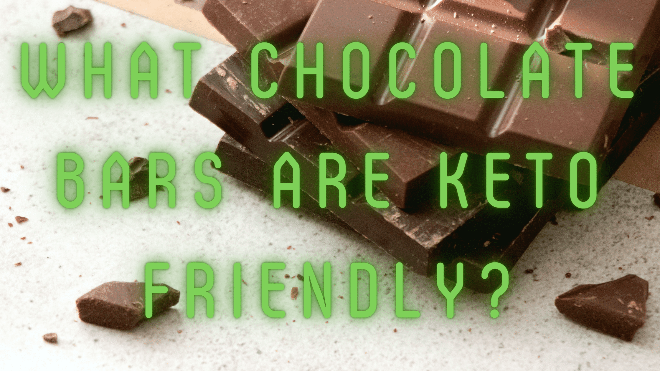 What chocolate bars are keto friendly?
